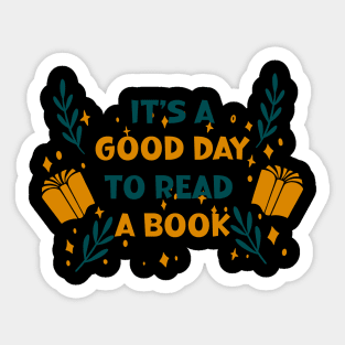 It's a good day to read a book / library lovers day Sticker